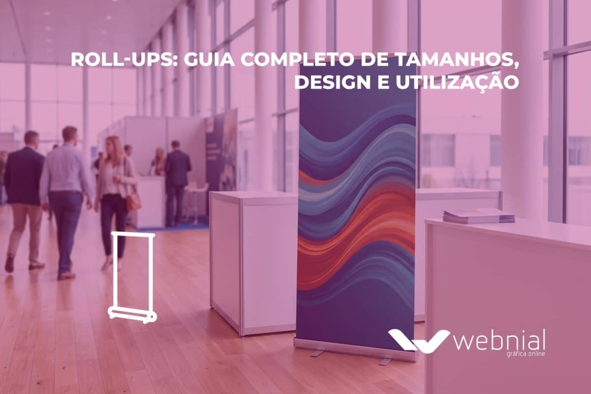 Roll-ups: guia completo de tamanhos, design e utilização 1 Roll-ups: guia completo de tamanhos, design e utilização