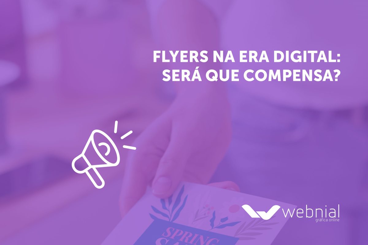 Flyers na era digital será que compensa