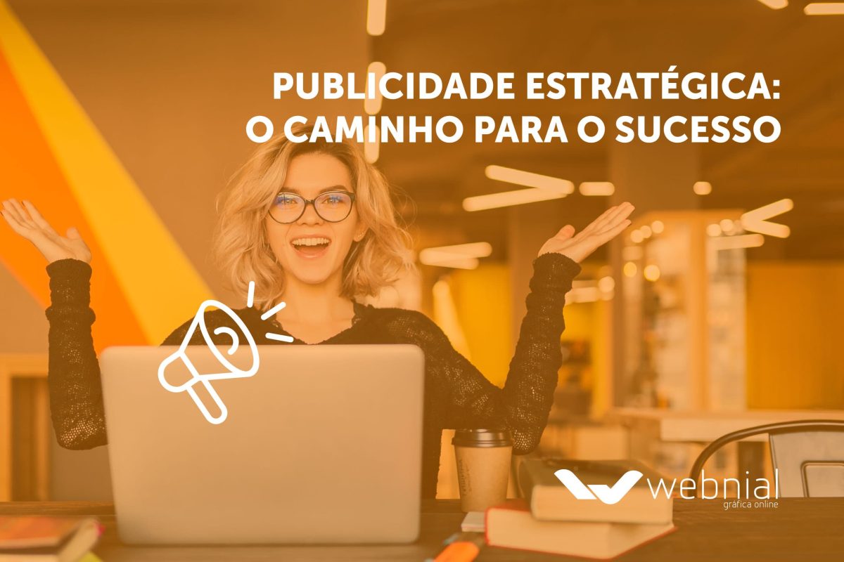 Publicidade Estratégica o caminho para o sucesso