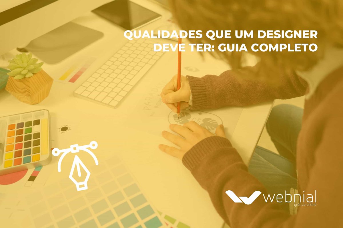 Qualidades que um Designer Deve Ter- Guia Completo